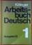 Robert Killinger: Arbeitsbuch Deutsch 1.