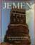 Herausgegeben von Werner Daum: JEMEN. 30 Herausgegeben von Werner Daum: JEMEN. 30
