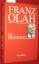 Franz Olah: Die Erinnerungen. Mit 110 Ab