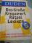 DUDEN - Das Grosse Kreuzworträtsellexiko