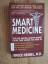 Bruce Hensel: Smart Medicine - The ultim