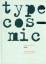 serif: typecosmic ; digitale type collec