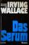 Irving Wallace: Das Serum