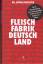 Anton Hofreiter: Fleischfabrik Deutschla