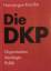 Hansjürgen Knoche: Die DKP. Organisation