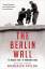 Frederick Taylor: The Berlin Wall