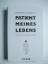 Bernhard Albrecht: Patient meines Lebens