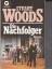Stuart Woods: Die Nachfolger Stuart Woods: Die Nachfolger
