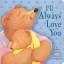 I'll Always Love You - Paeony Lewis (Autor), Penny Ives (Illustrator)