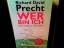 Precht, Richard David: Wer bin ich - und