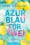 Emma Sternberg: Azurblau für zwei. Wie N