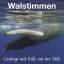 Tierstimmen: Walstimmen. Gesänge und Ruf