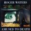 Roger Waters: Roger Waters - Amused To D