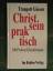Traugott Giesen: Christ sein praktisch -