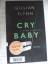 Gillian Flynn: Cry Baby - Scharfe Schnit