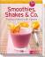 Susanne Grüneklee: Smoothies, Shakes & C