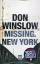 Don Winslow: Missing. New York