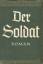 Mirko Jelusich: Der Sodat - Roman