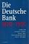 Lothar Gall: Die Deutsche Bank 1870-1995