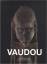 Yuji Ono: Vaudou = Vodun : [African vood