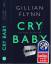 Gillian Flynn: Gillian Flynn ***CRY BABY