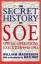 The Secret History of Soe: The Special Operations Executive 1940-1945 - William Mackenzie
