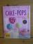 Christa Schmedes: "Cake-Pops - Kuchenpra