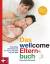 Rose Volz-Schmidt: Das wellcome-Elternbu