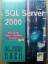 Klaus Giesen: SQL Server 2000 + CD-ROM. 