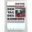 Dieter Kronzucker: Der Tag des Kondors Dieter Kronzucker: Der Tag des Kondors