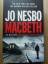 Jo Nesbo: Macbeth  (Hogarth Shakespeare)