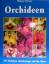 Helmut Presser: Orchideen - Die Orchidee