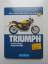Triumph 3 und  4 Zylinder Vergasermodelle  1919-1999. Das Schrauberbuch mit farbigen Schaltplänen - Coombs, Matthew; Cox, Penny