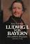 Heinz Gollwitzer: Ludwig I. von Bayern