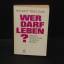 Helmut Thielicke: wer darf Leben? Ethisc