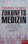 Thomas Schulz: Zukunftsmedizin - Wie das