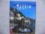 Reise durch das Tessin - Bellasi, Andreas; Gerth, Roland