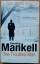 Henning Makell: The troubled Man