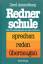 Gerd Ammelburg: Rednerschule. Sprechen -