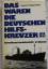 Das waren die deutschen Hilfskreuzer 1939 - 1945. Bewaffnete Handelsschiffe im Einsatz - August Muggenthaler