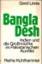 Bangla Desh. Indien und die Großmächte im Pakistanischen Konflikt. - Gerd Linde