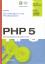 PHP 5 - Grundlagen und Profiwissen - Webserver-Programmierung unter Windows und Linux - Krause, Jörg