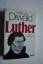 Hellmut Diwald: Luther - Eine Biographie