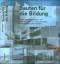 Ernst Spycher: Bauten für die Bildung - 