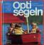 Harald Schwarzlose: Opti segeln. Der Weg