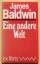 James Baldwin: Eine andere Welt : Roman