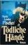 Marie Louise Fischer: Tödliche Hände