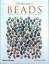 The History of Beads., From 30,000 BC to the Present. - Dubin, Lois Sherr
