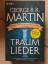 Martin, George R.R.: Traumlieder