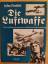 John Pimlott: Die Luftwaffe   Die Geschi